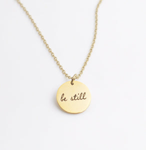 Be Still Necklace